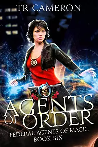 Agents of Order: An Urban Fantasy Action Adventure in the Oriceran Universe