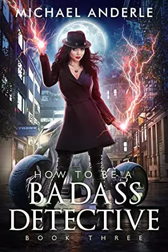 How To Be A Badass Detective: Book 3