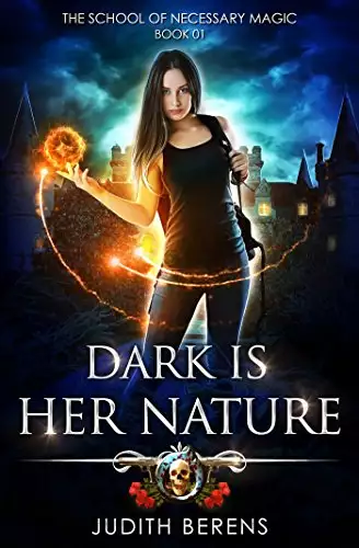 Dark Is Her Nature: An Urban Fantasy Action Adventure