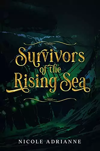 Survivors of the Rising Sea: A Post Apocalyptic Young Adult Thriller