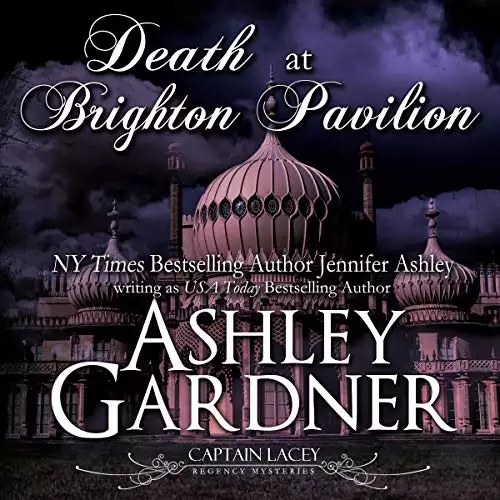 Death at Brighton Pavilion: Captain Lacey Regency Mysteries, Book 14