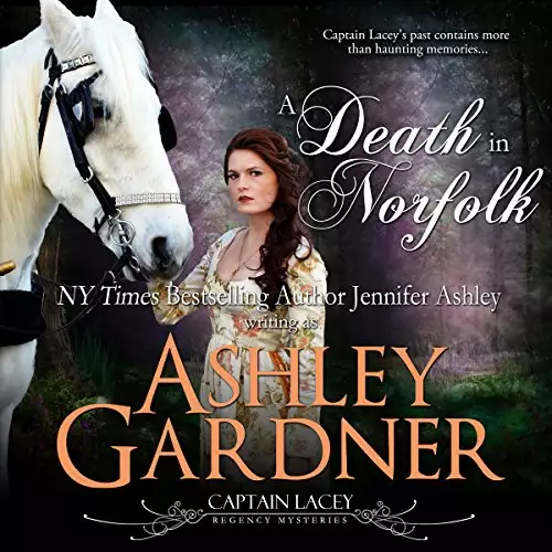 A Death in Norfolk: Captain Lacey Regency Mysteries, Book 7
