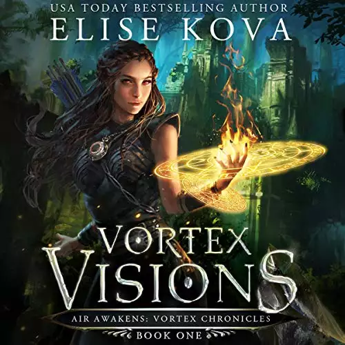 Vortex Visions: Air Awakens: Vortex Chronicles, Book 1