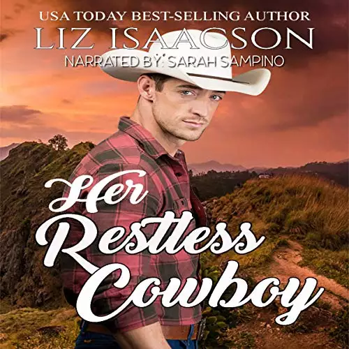 Her Restless Cowboy: Steeple Ridge Romance, Volume 1