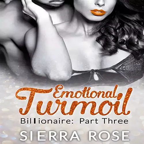 Emotional Turmoil: Troubled Heart of the Billionaire, Book 3