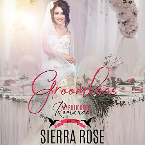 Groomless: Part 2: My Billionaire Romance