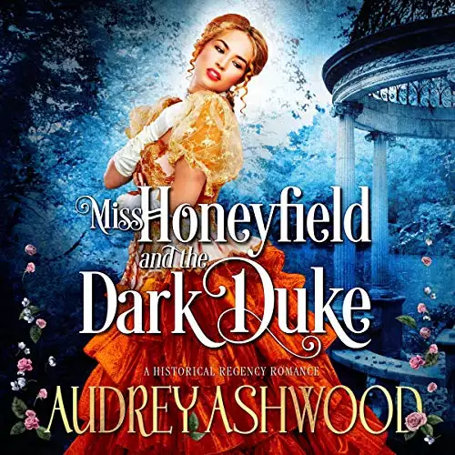 Miss Honeyfield and the Dark Duke: A Regency Romance Novel