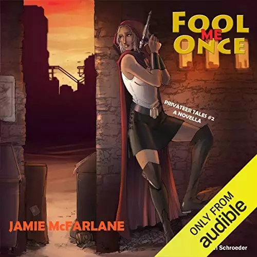 Fool Me Once: Privateer Tales, Book 2