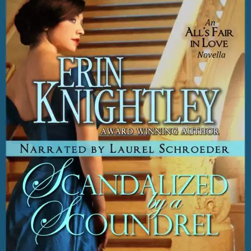 Scandalized by a Scoundrel: An All's Fair in Love Novella