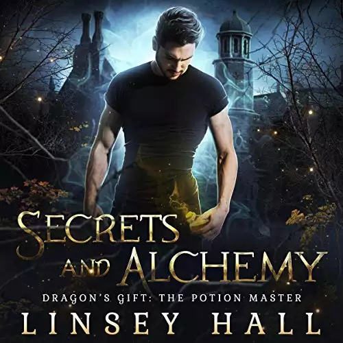 Secrets and Alchemy: Dragon's Gift: The Potion Master, Book 1