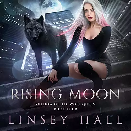 Rising Moon: Shadow Guild: Wolf Queen, Book 4