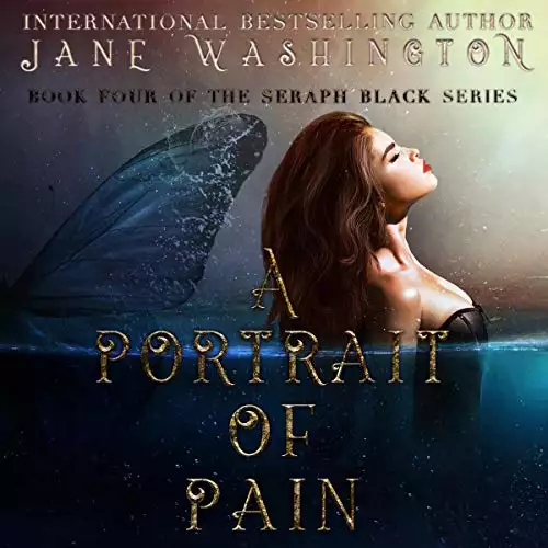 A Portrait of Pain: Seraph Black, Book 4