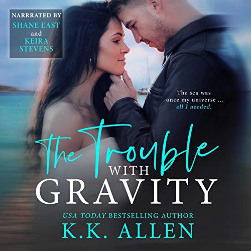 The Trouble with Gravity: An Enemies-to-Lovers Stand-Alone Romance