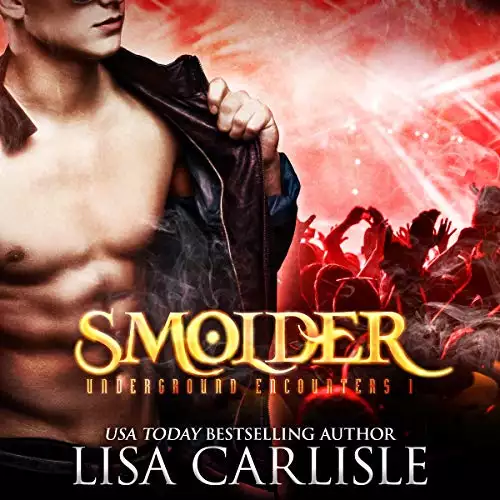 Smolder: A Gothic Club Vampire Romance with Shifters: Underground Encounters, Book 1