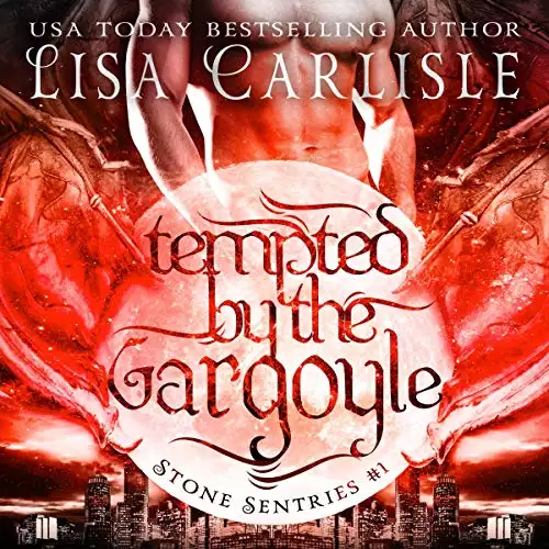 Tempted by the Gargoyle: A Witch and Shifter Fated Mates Romance. Stone Sentries (Boston), Book 1