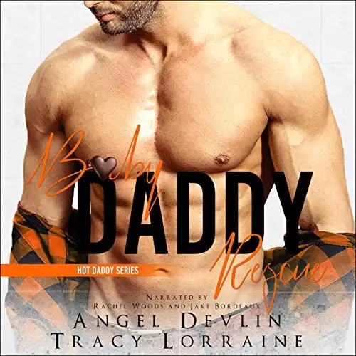 Baby Daddy Rescue: Hot Daddy, Book 2