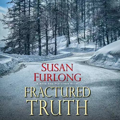 Fractured Truth: A Bone Gap Travellers Mystery, Book 2