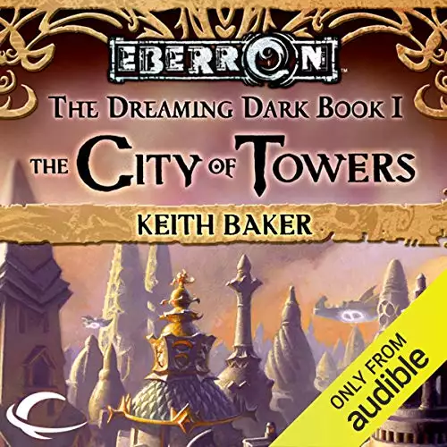 The City of Towers: Eberron: Dreaming Dark, Book 1