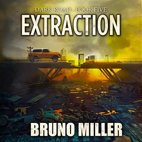 Extraction: Dark Road, Book 5
