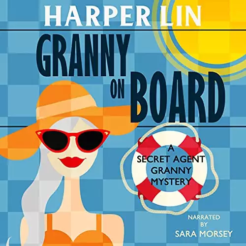 Granny on Board: Secret Agent Granny, Book 7