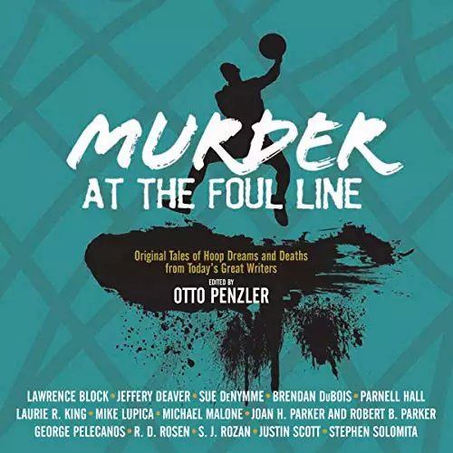 Murder at the Foul Line: Original Tales of Hoop Dreams and Deaths from Today's Great WritersOriginal Tales of Hoop Dreams and Deaths from Today's Great Writers