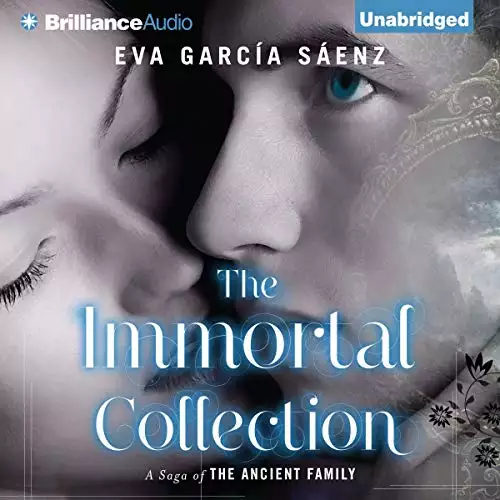 The Immortal Collection: A Saga of the Ancient Family