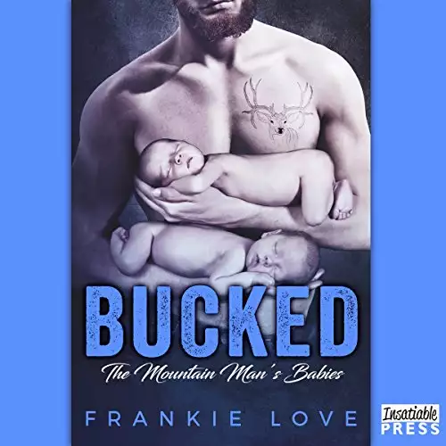 Bucked: The Mountain Man's Babies, Book 2