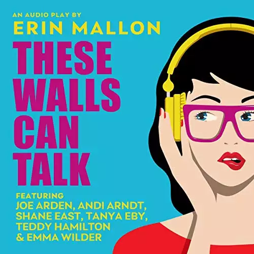 These Walls Can Talk: An Audio Play