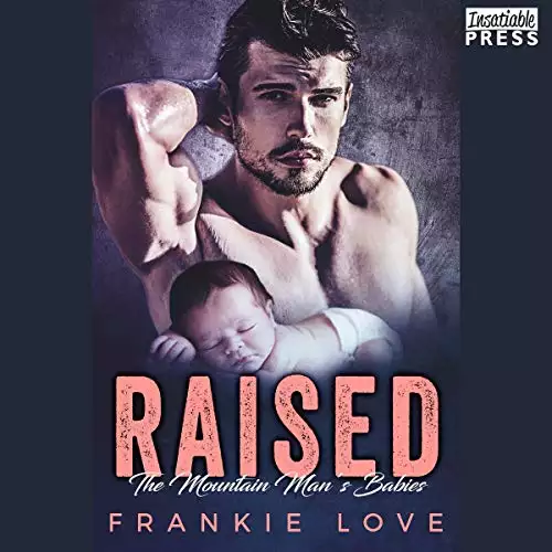 Raised: The Mountain Man's Babies, Book 9