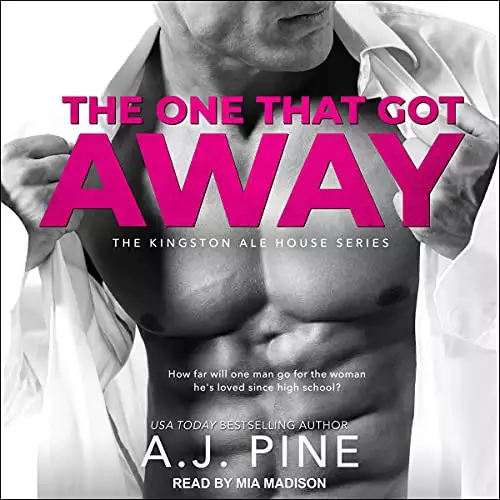 The One That Got Away: Kingston Ale House, Book 1