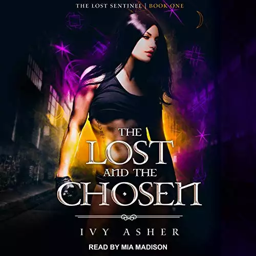 The Lost and the Chosen: Lost Sentinel Series, Book 1