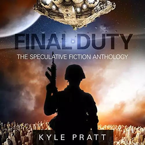 Final Duty: The Speculative Fiction Anthology