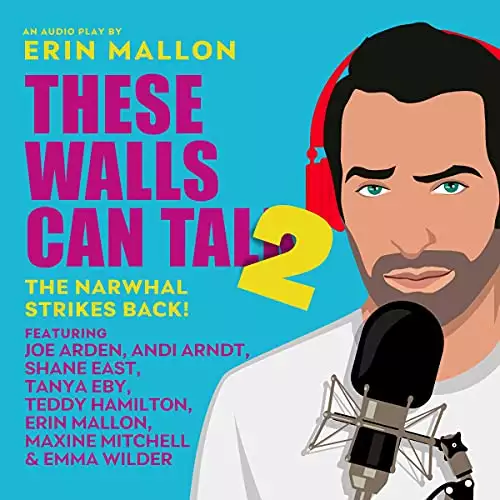 The Narwhal Strikes Back!: These Walls Can Talk, Book 2