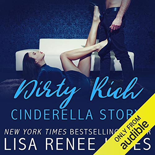 Dirty Rich Cinderella Story