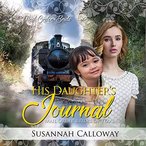His Daughter's Journal: Mail Order Brides of Texas