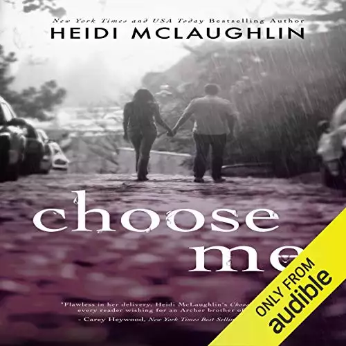 Choose Me: The Archer Brothers Book 2