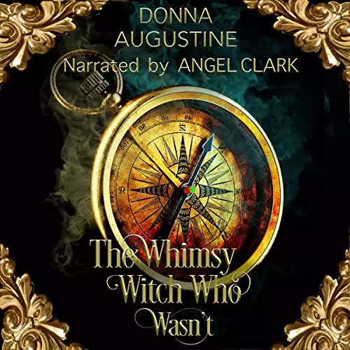 The Whimsy Witch Who Wasn't: Tales of Xest, Book 1