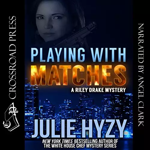Playing with Matches: A Riley Drake Mystery, Book 1