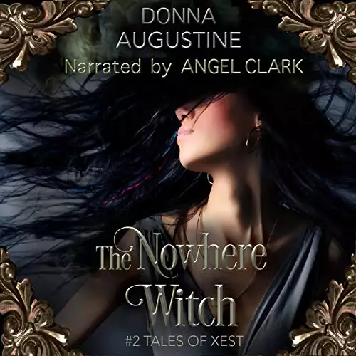 The Nowhere Witch: The Tales of Xest, Book 2