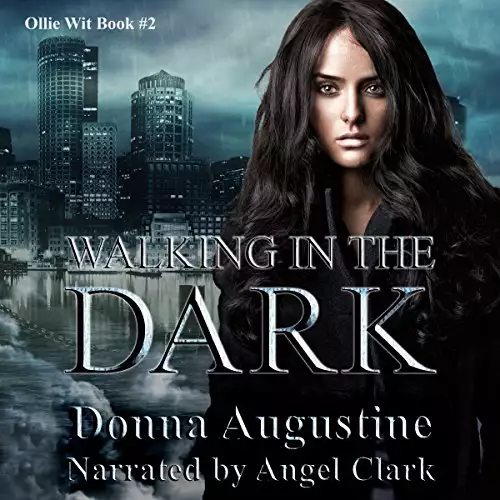 Walking in the Dark: Ollie Wit, Book Two