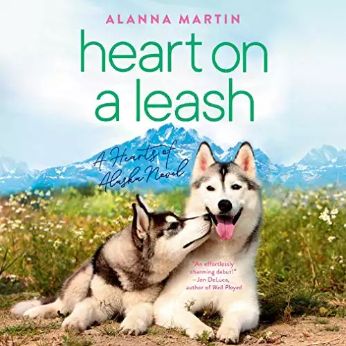 Heart on a Leash: Hearts of Alaska, Book 1
