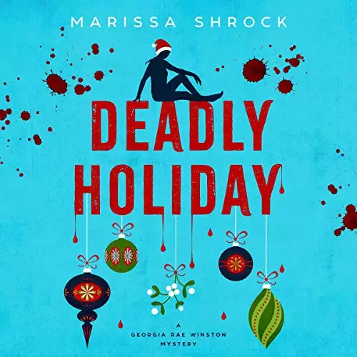 Deadly Holiday: Georgia Rae Winston Mysteries, Book 2