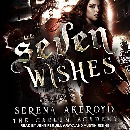 Seven Wishes: Caelum Academy Series, Book 1