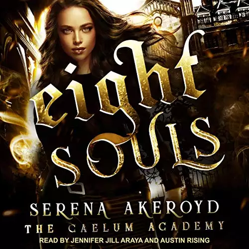 Eight Souls: Caelum Academy Series, Book 2