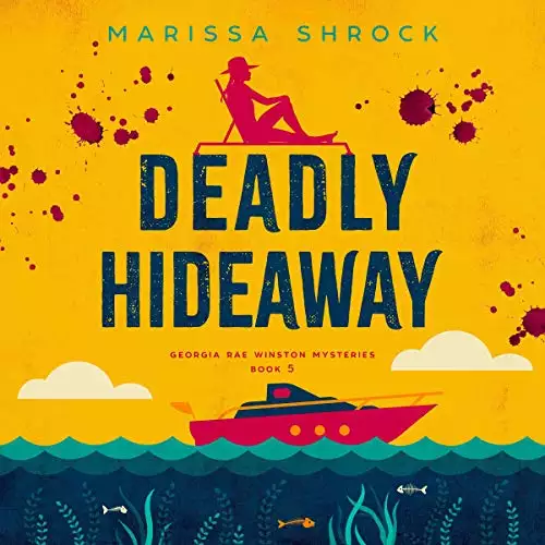 Deadly Hideaway: Georgia Rae Winston Mysteries, Book 5