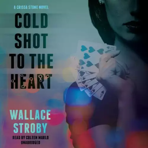 Cold Shot to the Heart: A Crissa Stone Novel, Book 1