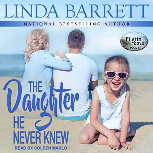 The Daughter He Never Knew: Pilgrim Cove Series, Book 4