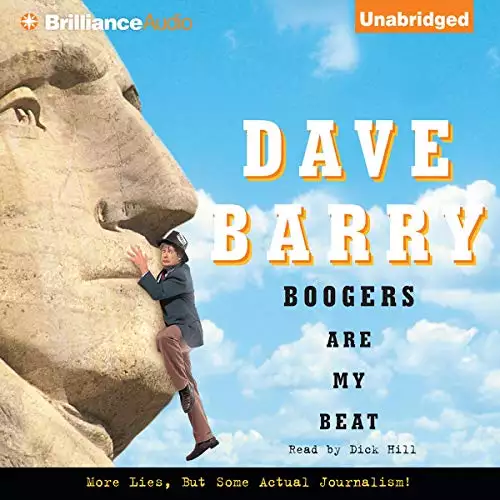 Boogers Are My Beat: More Lies, But Some Actual Journalism from Dave Barry