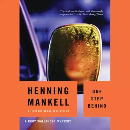 One Step Behind: A Kurt Wallander Mystery