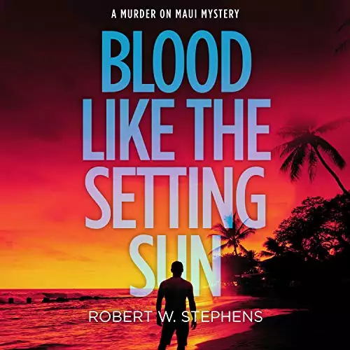 Blood Like the Setting Sun: A Murder on Maui Mystery, Volume 3